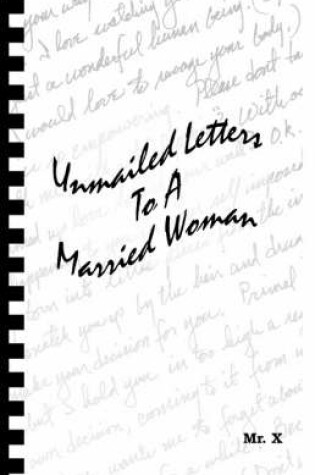 Cover of Unmailed Letters to a Married Woman