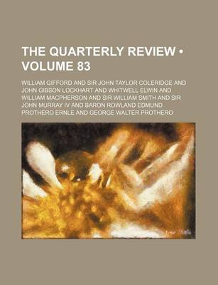 Book cover for The Quarterly Review (Volume 83)