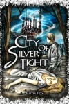 Book cover for The City of Silver Light