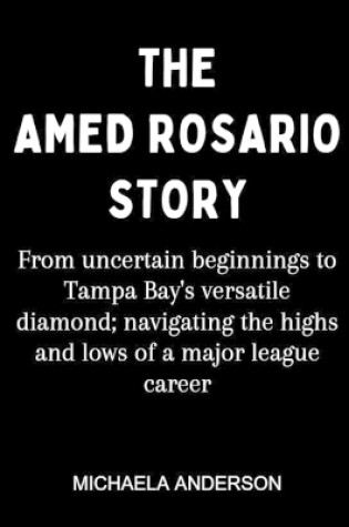 Cover of The Amed Rosario Story