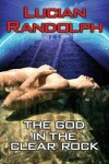 Book cover for The God in the Clear Rock