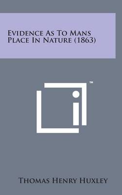 Book cover for Evidence as to Mans Place in Nature (1863)