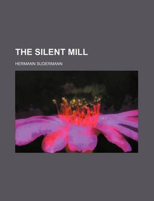 Book cover for The Silent Mill (Volume 2640)