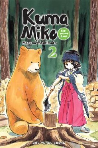 Cover of Kuma Miko Volume 2: Girl Meets Bear