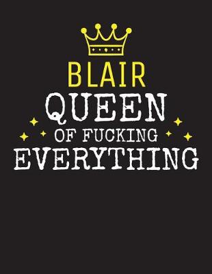 Book cover for BLAIR - Queen Of Fucking Everything