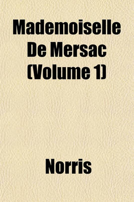 Book cover for Mademoiselle de Mersac (Volume 1)