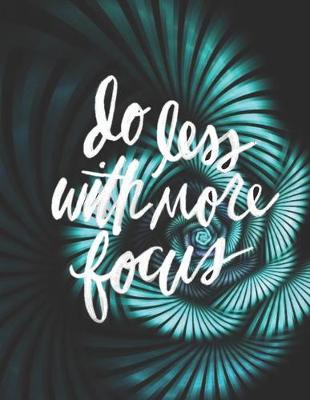 Book cover for Do Less with More Focus