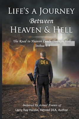 Book cover for Life's A Journey Between Heaven & Hell