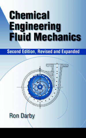 Book cover for Chemical Engineering Fluid Mechanics, Revised and Expanded