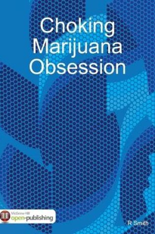 Cover of Choking Marijuana Obsession