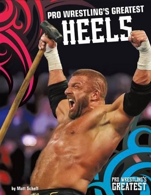 Cover of Pro Wrestling's Greatest Heels