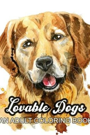 Cover of Lovable Dogs An Adult Coloring Book