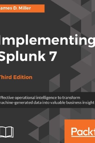 Cover of Implementing Splunk 7 - Third Edition