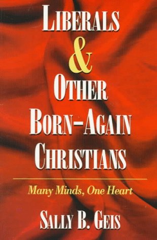 Book cover for Liberals and Other Born-Again Christians