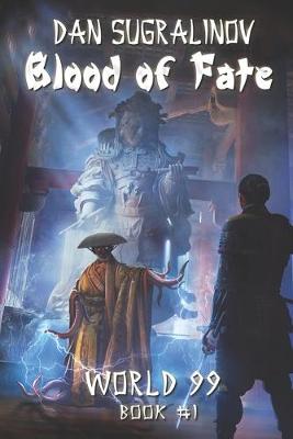 Book cover for Blood of Fate (World 99 Book #1)