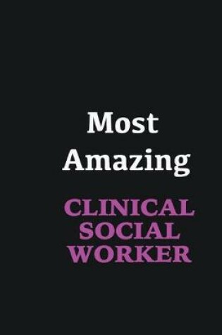 Cover of Most Amazing Clinical Social Worker