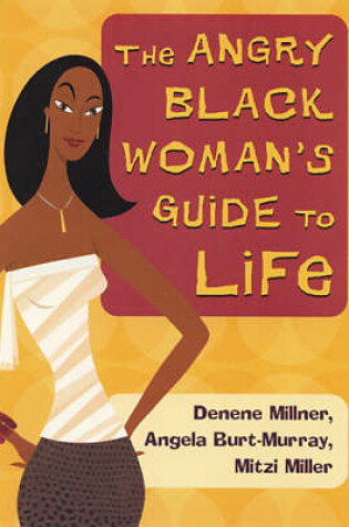 Cover of The Angry Black Woman's Guide to Life