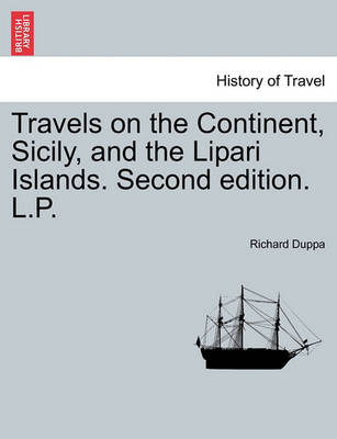 Book cover for Travels on the Continent, Sicily, and the Lipari Islands. Second Edition. L.P.