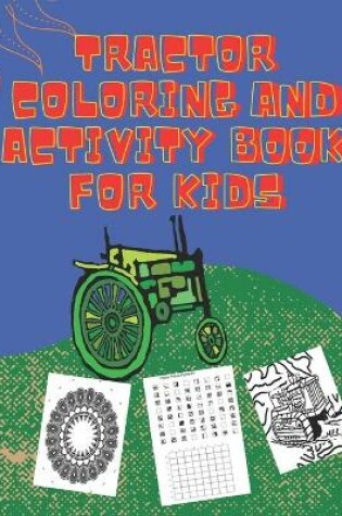 Cover of Tractor Coloring and Activity book for Kids