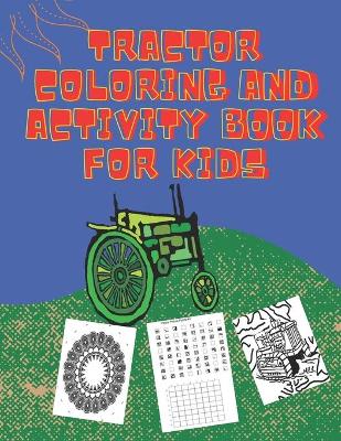 Book cover for Tractor Coloring and Activity book for Kids