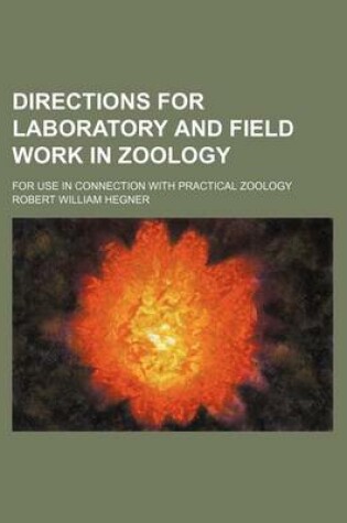 Cover of Directions for Laboratory and Field Work in Zoology; For Use in Connection with Practical Zoology