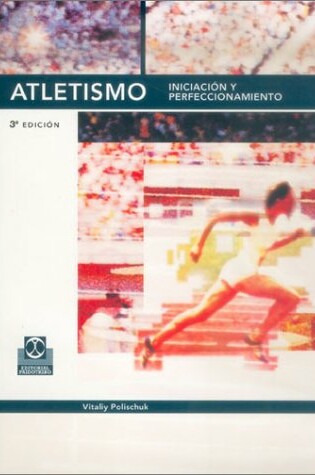 Cover of Atletismo - Iniciacion y Perfeccionamiento