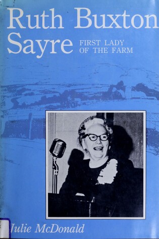 Cover of Ruth Buxton Sayre, First Lady of the Farm