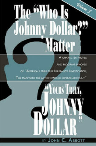 Cover of Yours Truly, Johnny Dollar Vol. 3