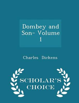Book cover for Dombey and Son- Volume 1 - Scholar's Choice Edition