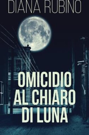 Cover of Omicidio Al Chiaro Di Luna