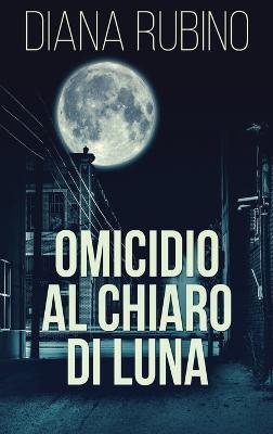 Book cover for Omicidio Al Chiaro Di Luna
