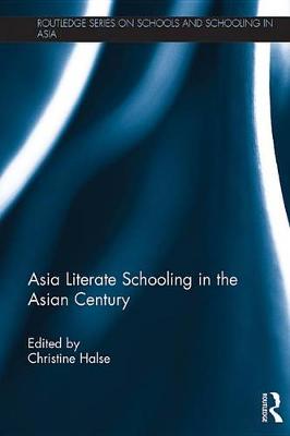 Cover of Asia Literate Schooling in the Asian Century