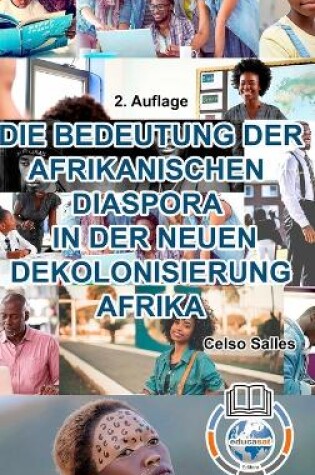 Cover of DIE BEDEUTUNG DER AFRIKANISCHEN DIASPORA IN DER NEUEN DEKOLONISIERUNG AFRIKA - Celso Salles - 2. Auflage