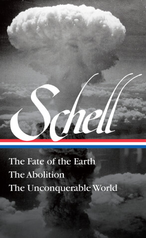 Book cover for Jonathan Schell The Fate Of The Earth, The Abolition, The Unconquerable Worl