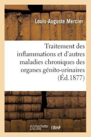 Cover of Traitement Des Inflammations Et d'Autres Maladies Chroniques Des Organes Genito-Urinaires