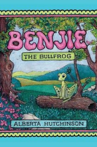 Cover of Benjie the Bullfrog