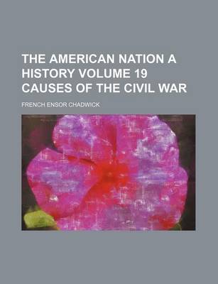 Book cover for The American Nation a History Volume 19 Causes of the Civil War