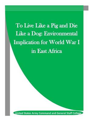 Book cover for To Live Like a Pig and Die Like a Dog