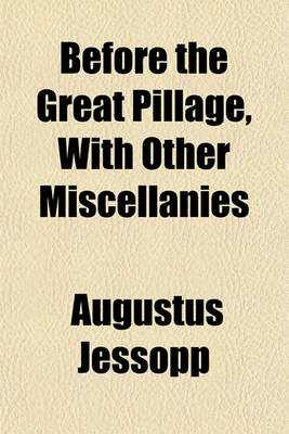 Book cover for Before the Great Pillage, with Other Miscellanies