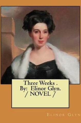 Cover of Three Weeks . By