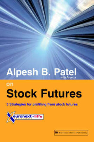 Cover of Alpesh B. Patel on Stock Futures