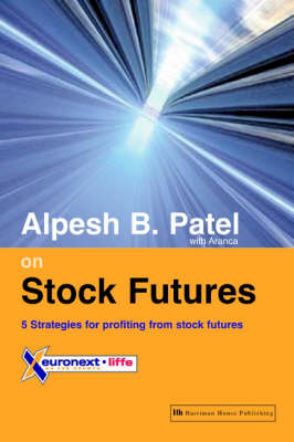 Book cover for Alpesh B. Patel on Stock Futures