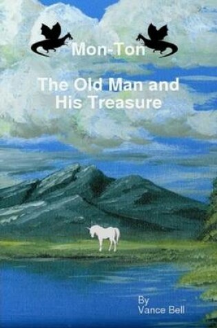 Cover of Mon-Ton : The Old Man and His Treasure