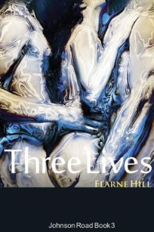 Cover of Three Lives: Johnson Road Book 3