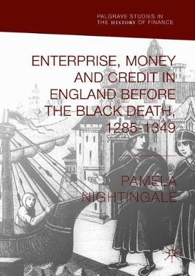 Book cover for Enterprise, Money and Credit in England before the Black Death 1285–1349