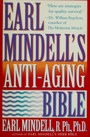 Cover of Earl Mindell's Anti-Aging Bible