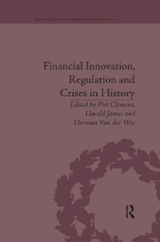 Cover of Financial Innovation, Regulation and Crises in History