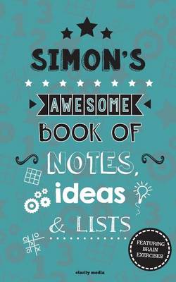 Book cover for Simon's Awesome Book Of Notes, Lists & Ideas