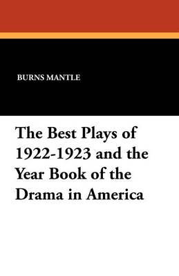 Book cover for The Best Plays of 1922-1923 and the Year Book of the Drama in America