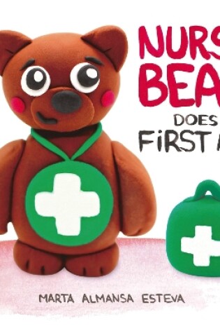 Cover of Nurse Bear Does First Aid